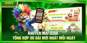 Khuyến Mãi QQ88 – Tổng Hợp Ưu Đãi Mới Nhất Mỗi Ngày