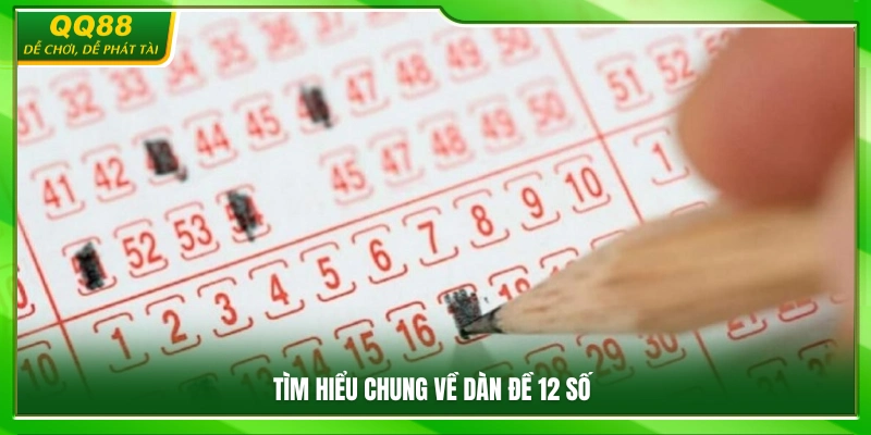 Khái quát về dàn đề 12 số
