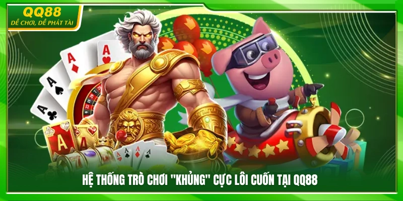 Giới thiệu kho trò chơi đồ sộ và hấp dẫn bậc nhất tại QQ88