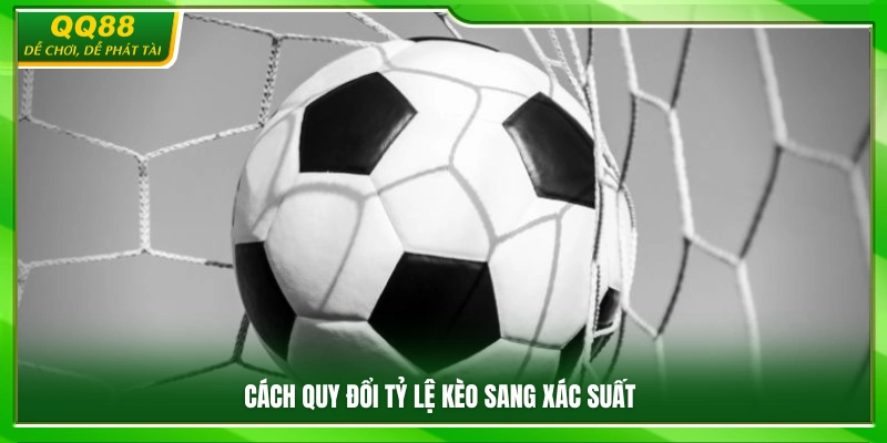 Chuyển kèo thành xác suất